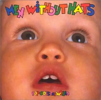 Men Without Hats - Pop Goes the World