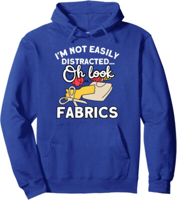 I'm Not Easily Distracted - Oh Look Fabrics - Sewing Unisex Hooded Sweatshirt