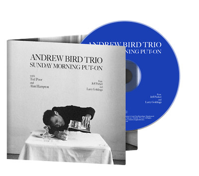 ANDREW BIRD TRIO  - SUNDAY MORNING PUT-ON  