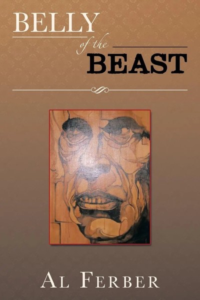Al Ferber | Belly Of The Beast | Taschenbuch | Englisch (2013) | Xlibris-image