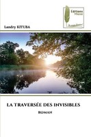 LA TraversÉE DES Invisibles Roman Landry Kituba Taschenbuch FranzöSisch 2025