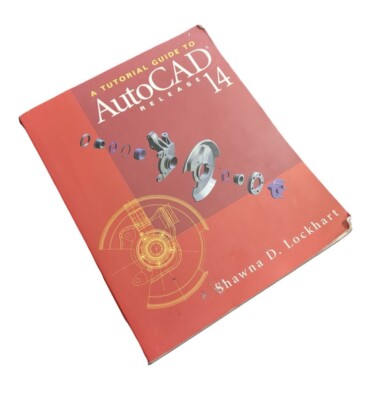 Addison-Wesley CAD Ser.: A Tutorial Guide to AutoCAD Release 14 by Shawna D....