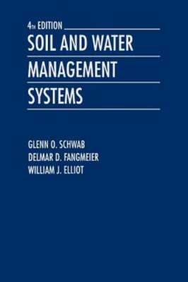 Soil and Water Management Systems by Glenn O Schwab: New