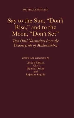 Say to the Sun, ''Don't Rise,'' and to the Moon, ''Don't Set'' - 9780199357642
