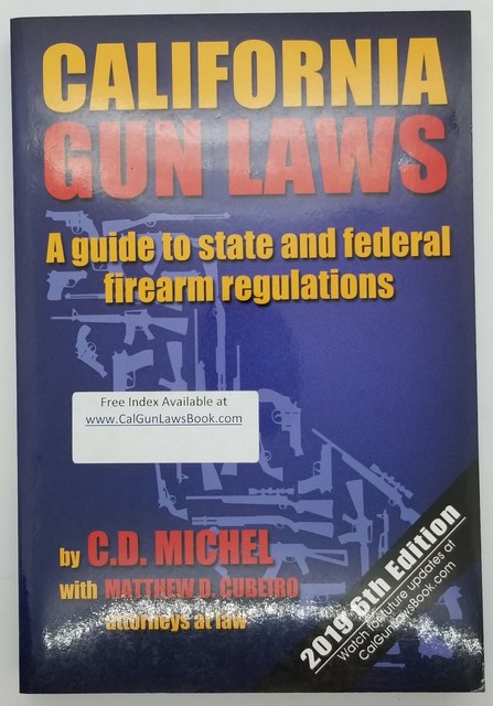 California Gun Laws a Guide to State and Federal Firearm Regulations ...