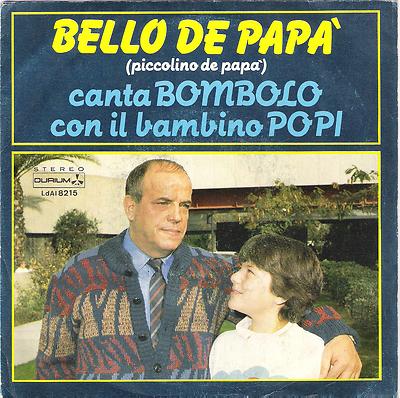 BOMBOLO und das Kind POPI - SELTEN 45 UMDREHUNGEN 1986 '' BELLO DE PAPA '' 