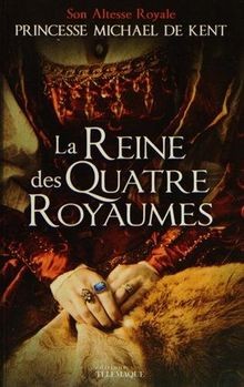 La reine des quatre royaumes  von Princesse Michael de Kent | Buch | Zustand gut