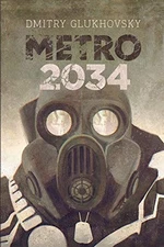 Metro 2034: Illustrated edition (METRO by Dmitry Glukhovsky) (Volume 2)