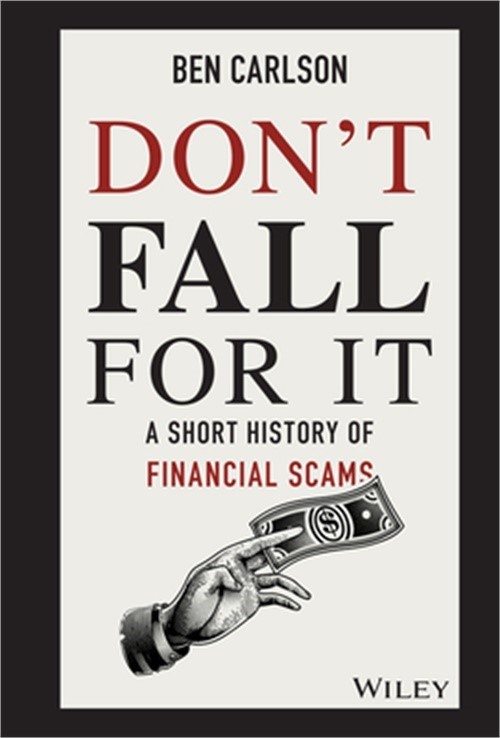Don'T Fall For It: A Short History Of Financial Scams (Hardback Or Cased Book)