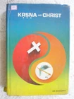 Krsna And Christ -Bhagvad Gita New Testament Krishna Rare Book India 1988
