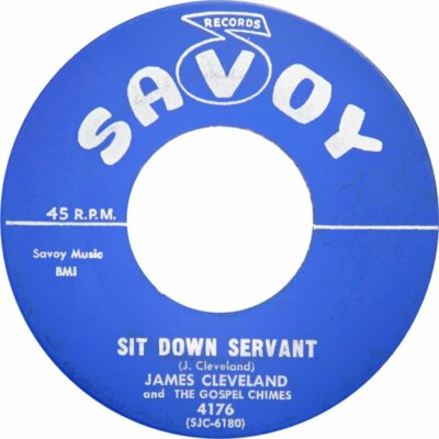 James Cleveland & Gospel Chimes    Sit Down Servant (1962) Savoy 45 vg+ vinyl