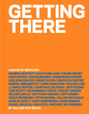 #ad Getting There: A Book of Mentors Hardcover By Segal Gillian Zoe GOOD $4.08