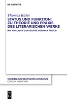 Status Und Funktion: Zu Theorie Und Praxis Des Literarischen Werks Thomas Kater
