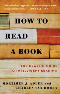 How to Read a Book: The Classic Guide to Intelligent Reading (A Touchston - GOOD