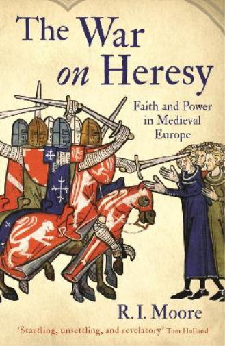 R. I. Moore The War On Heresy (Tascabile)