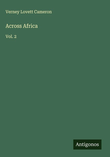 Verney Lovett Cameron | Across Africa | Buch | Englisch (2025) | Vol. 2-image