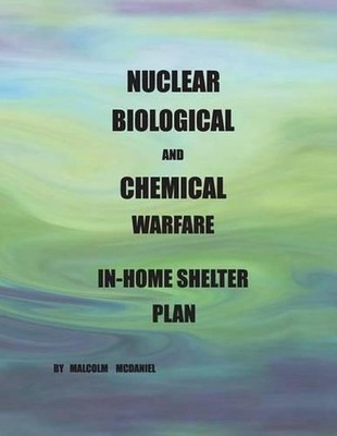 Nuclear, Biological and Chemical Warfare In-Home shelter Plan by Malcolm McDanie