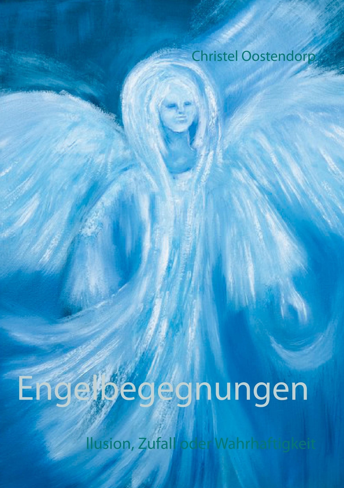 Engelbegegnungen | Christel Oostendorp | Lllusion, Zufall Oder