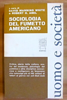 Manning White und Abel - SOZIOLOGIE DES AMERIKANISCHEN COMICS - Bompiani, I Aufl. 1966*