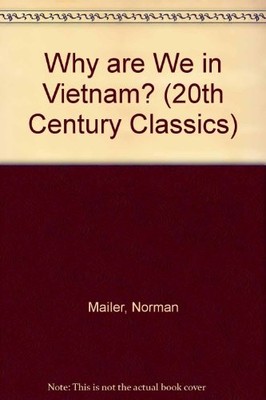 Why are We in Vietnam? (20th Century Classics),Norman Mailer