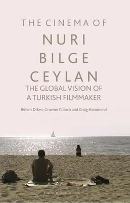 CINEMA OF NURI BILGE CEYLAN | Bülent Diken (u. a.) | Englisch | Taschenbuch