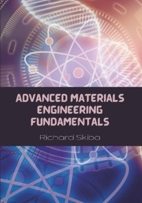 Richard Skiba Advanced Materials Engineering Fundamentals (Taschenbuch)