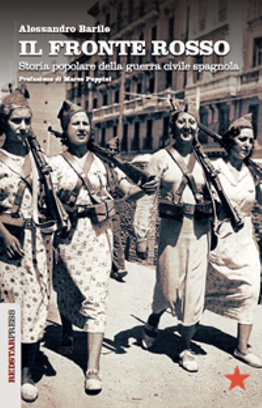 IL FRONTE ROSSO Storia Popolare Guerra Civile Spagnola Barile 1°ediz. REDSTAR P.