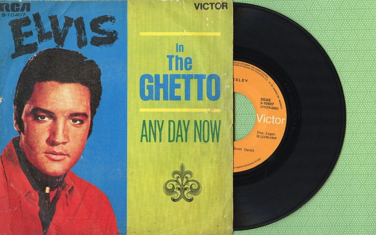 ELVIS PRESLEY In The Ghetto / Any Day Now RCA 3-10407 Pressing Spain 1969  VG | eBay