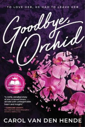 Carol Van Den Hende Goodbye, Orchid (taschenbuch)