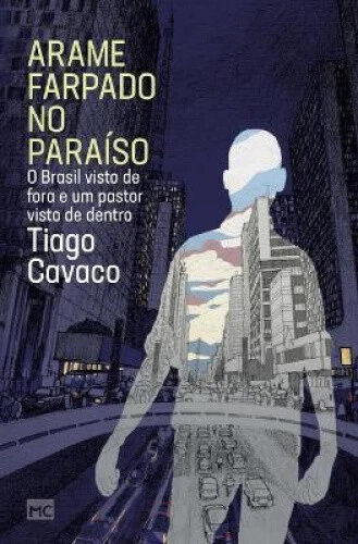 Arame farpado no paraíso: O Brasil visto de fora e um pastor visto de dentro - Picture 1 of 2