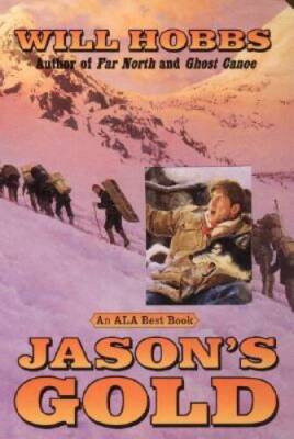 Jason's Gold - Paperback By Hobbs, Will - GOOD