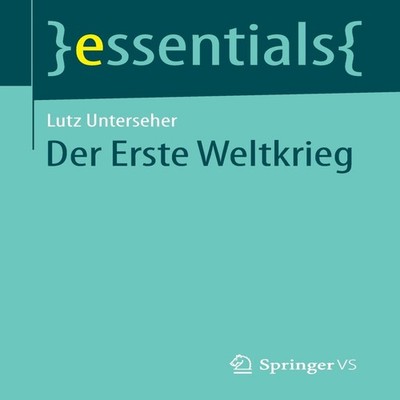 Der Erste Weltkrieg Lutz Unterseher Paperback Springer Nature B.V