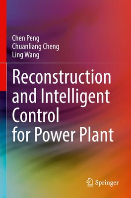 Chen Peng (u. a.) | Reconstruction and Intelligent Control for Power Plant | xv