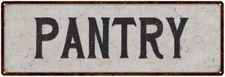 Pantry Vintage Look Reproduction Black on White Metal Sign 106180023021