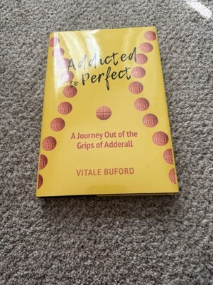 Addicted to Perfect : A Journey Out of the .  by Vitale Buford (2020, Hardcover)