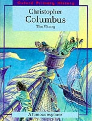 Oxford Primärgeschichte: Christoph Kolumbus: Ein berühmter Entdecker, Vikar, Tim, USA