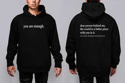 You Are Enough Unisex Hoodie Dear Person Behind Me Adult Love Pullover Hood - Image 1 of 4