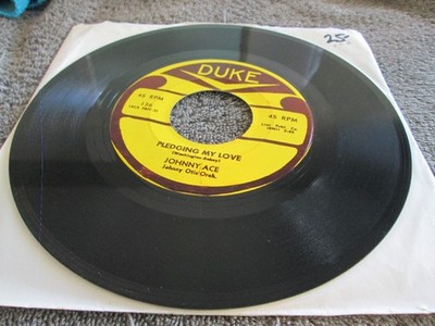 JOHNNY ACE - PLEDGING MY LOVE / NO MONEY   - DUKE 136   ORIG 45   CLEAN  HEAR!
