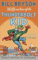 Bill Bryson | The Life And Times Of The Thunderbolt Kid | Taschenbuch | Englisch