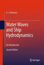 Water Waves and Ship Hydrodynamics : An Introduction, Paperback by Hermans, A...