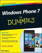 Windows Phone 7 for Dummies by Hughes, Bill