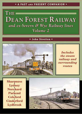 Dean Forest Railway : And Former Severn and Wye Railway Lines, Paperback by S...