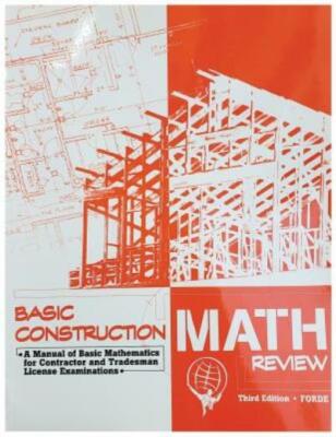 Basic Construction Math Review: A Manual Of Basic Mathematics For Contracto...