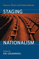 Staging Nationalism Essays On Theatre And National Identity Kiki Gounaridou Buch