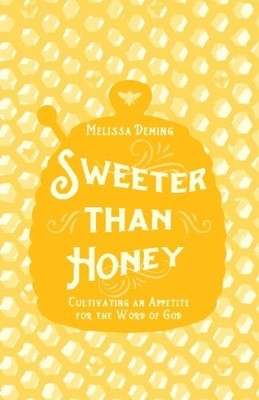 Sweeter Than Honey: Cultivating an ..., Deming, Melissa