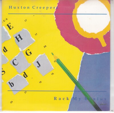 HUXTON CREEPERS - Rack my brains 7''