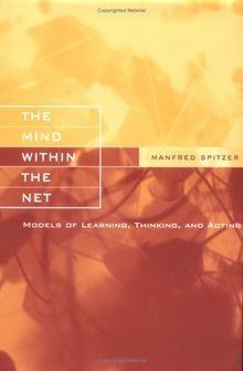 The Mind Within the Net: Models of Learning, Thinking, a... | Buch | Zustand gut