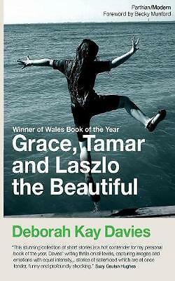 Grace, Tamar and Lazlo the Beautiful by Deborah Kay Davies (Paperback, 2018)