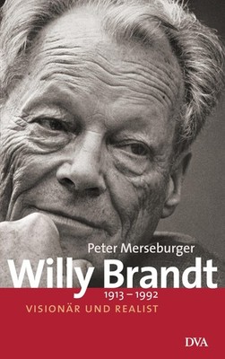 Willy Brandt 1913-1992 ~ Peter Merseburger ~  9783421042323
