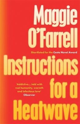 Instructions for a Heatwave : The Sunday Times Bestseller from th